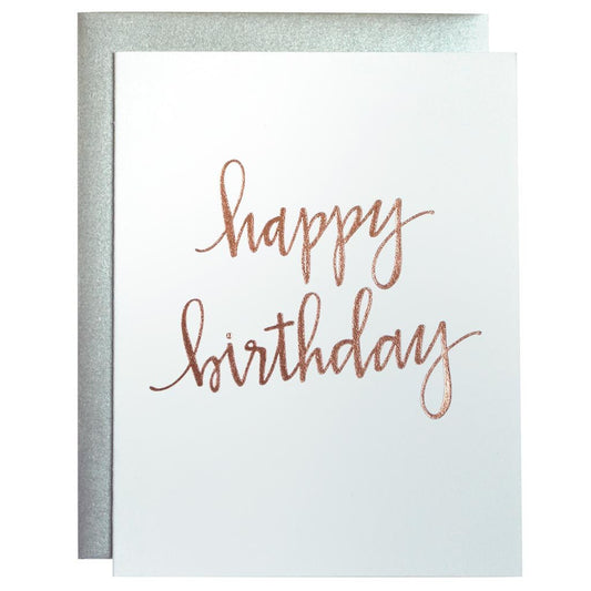 Chez Gagné - Happy Birthday Rose Gold Foil Letterpress Card