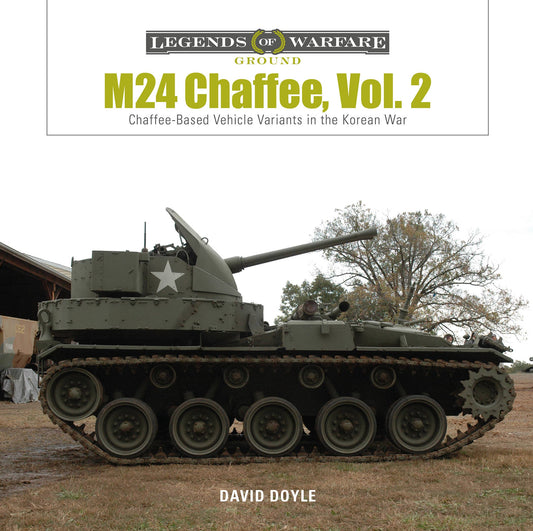 Schiffer Military - M24 Chaffee, Vol. 2: Chaffee-Based Vehicle Variants