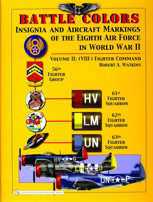 Battle Colors: Insignia and Aircraft Markings of the 8th