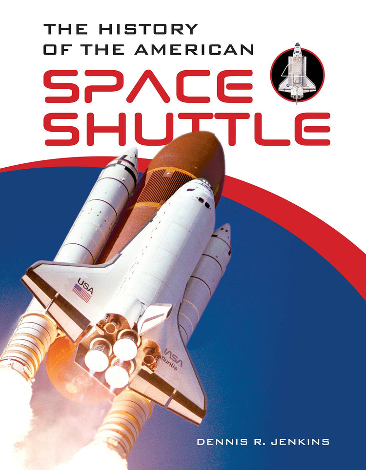 Schiffer Military - The History of the American Space Shuttle