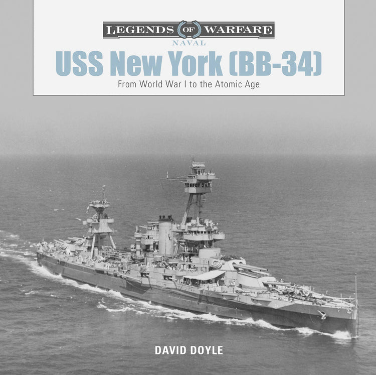 Schiffer Military - USS New York (BB-34): From World War I to the Atomic Age
