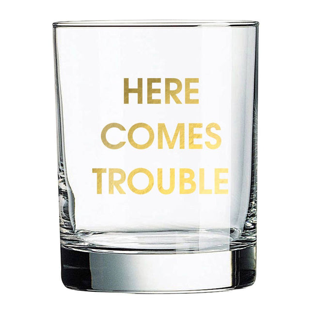 Here Comes Trouble Rocks Glass